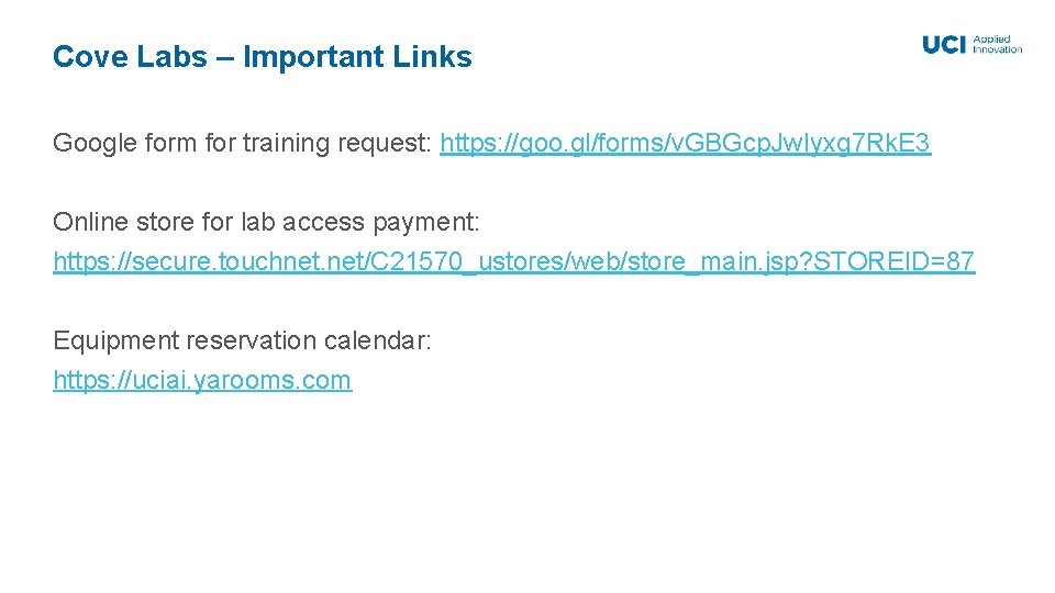 Cove Labs – Important Links Google form for training request: https: //goo. gl/forms/v. GBGcp.