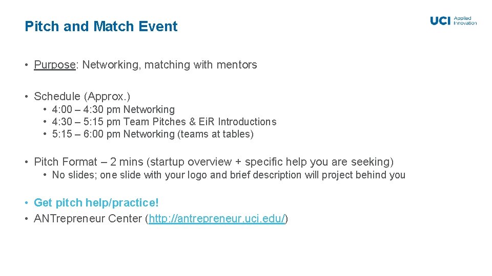 Pitch and Match Event • Purpose: Networking, matching with mentors • Schedule (Approx. )