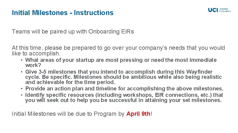 Initial Milestones - Instructions Teams will be paired up with Onboarding Ei. Rs At