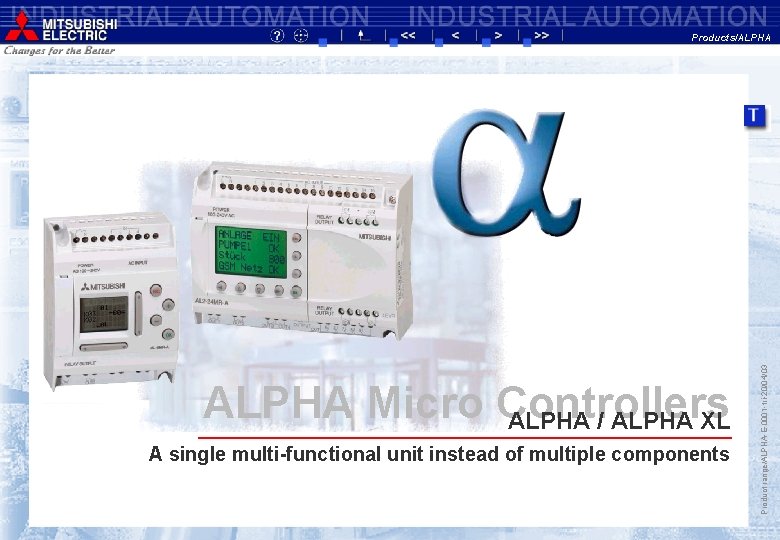 ALPHA Micro Controllers ALPHA / ALPHA XL A single multi-functional unit instead of multiple