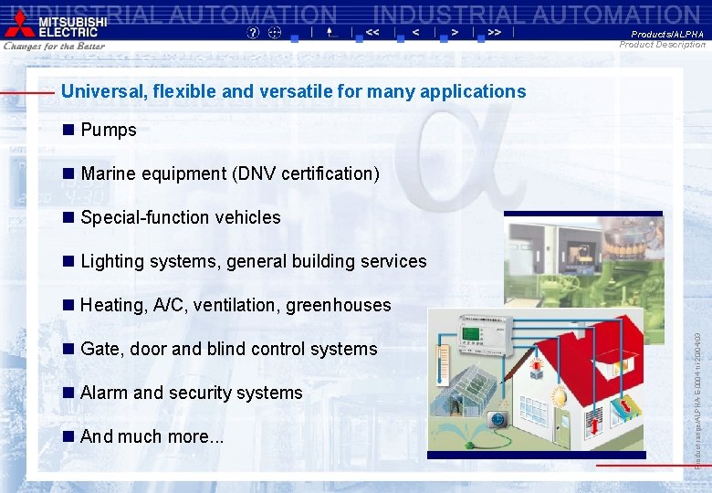 Products/ALPHA Product Description Universal, flexible and versatile for many applications n Pumps n Marine