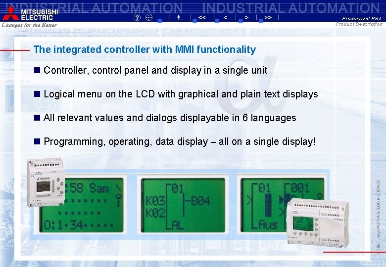 Products/ALPHA Product Description The integrated controller with MMI functionality n Controller, control panel and