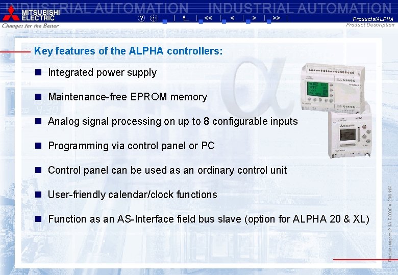 Products/ALPHA Product Description Key features of the ALPHA controllers: n Integrated power supply n