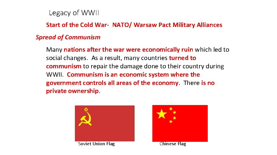 Legacy of WWII Start of the Cold War- NATO/ Warsaw Pact Military Alliances Spread