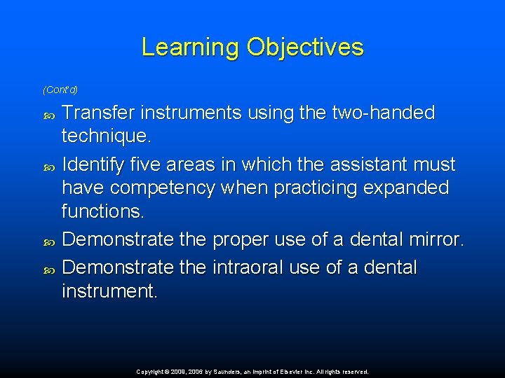 Learning Objectives (Cont’d) Transfer instruments using the two-handed technique. Identify five areas in which