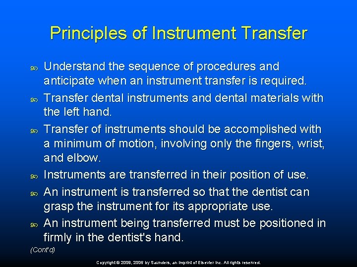 Principles of Instrument Transfer Understand the sequence of procedures and anticipate when an instrument