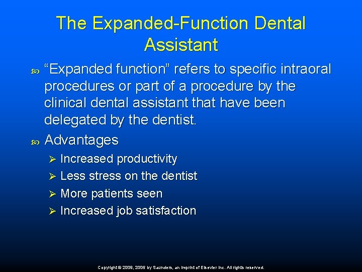 The Expanded-Function Dental Assistant “Expanded function” refers to specific intraoral procedures or part of
