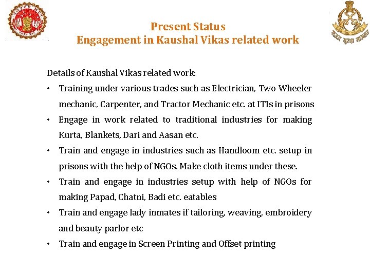 Present Status Engagement in Kaushal Vikas related work Details of Kaushal Vikas related work: