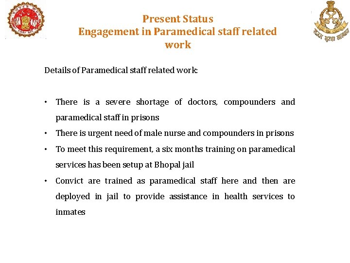 Present Status Engagement in Paramedical staff related work Details of Paramedical staff related work: