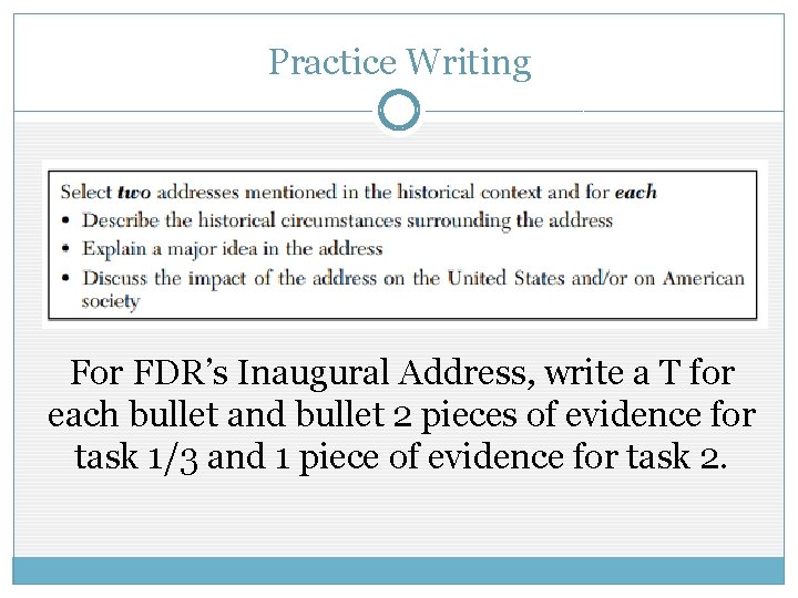 Practice Writing For FDR’s Inaugural Address, write a T for each bullet and bullet Practice Writing For FDR’s Inaugural Address, write a T for each bullet and bullet