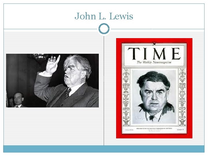 John L. Lewis John L. Lewis