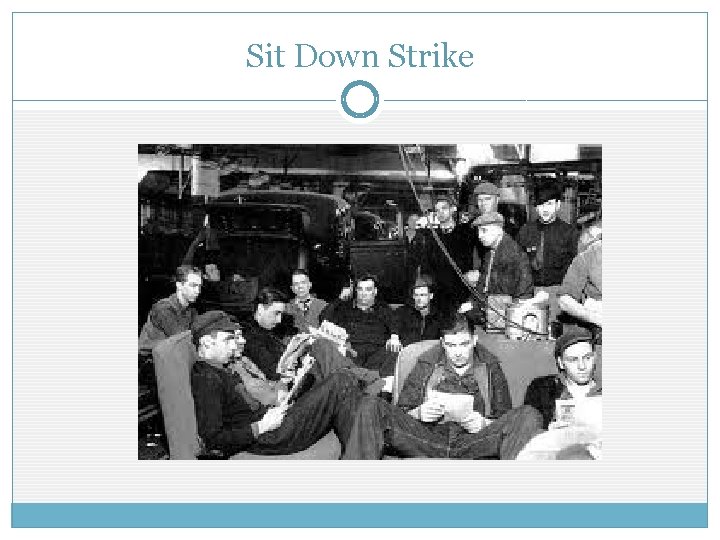 Sit Down Strike Sit Down Strike
