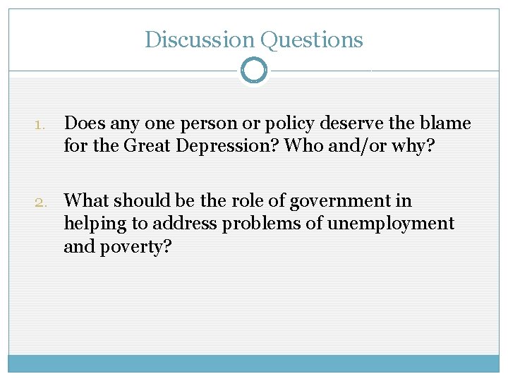 Discussion Questions 1. Does any one person or policy deserve the blame for the Discussion Questions 1. Does any one person or policy deserve the blame for the