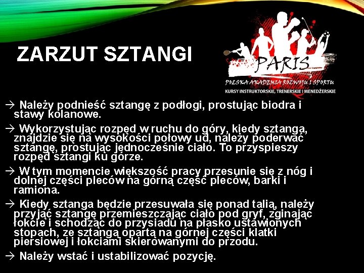 ZARZUT SZTANGI à Należy podnieść sztangę z podłogi, prostując biodra i stawy kolanowe. à