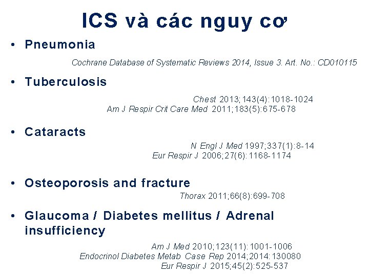 ICS và các nguy cơ • Pneumonia Cochrane Database of Systematic Reviews 2014, Issue