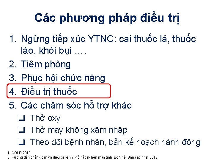 Các phương pháp điều trị 1. Ngừng tiếp xúc YTNC: cai thuốc lá, thuốc