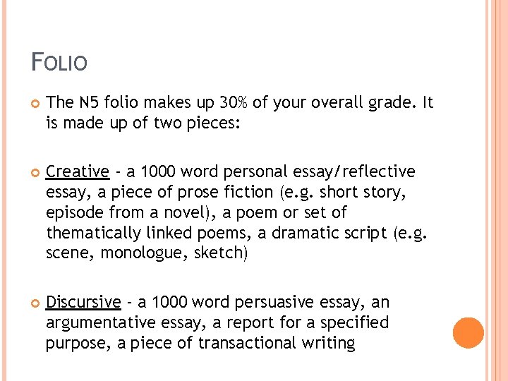 FOLIO The N 5 folio makes up 30% of your overall grade. It is