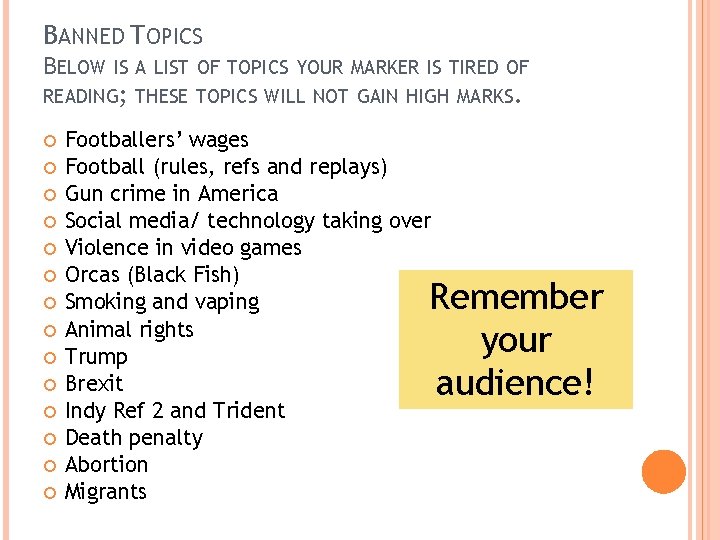 BANNED TOPICS BELOW IS A LIST OF TOPICS YOUR MARKER IS TIRED OF READING;