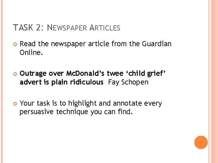 TASK 2: NEWSPAPER ARTICLES Read the newspaper article from the Guardian Online. Outrage over