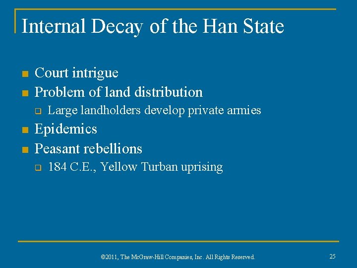 Internal Decay of the Han State n n Court intrigue Problem of land distribution