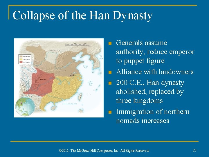 Collapse of the Han Dynasty n n Generals assume authority, reduce emperor to puppet
