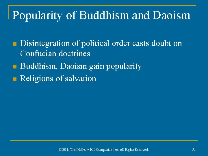 Popularity of Buddhism and Daoism n n n Disintegration of political order casts doubt