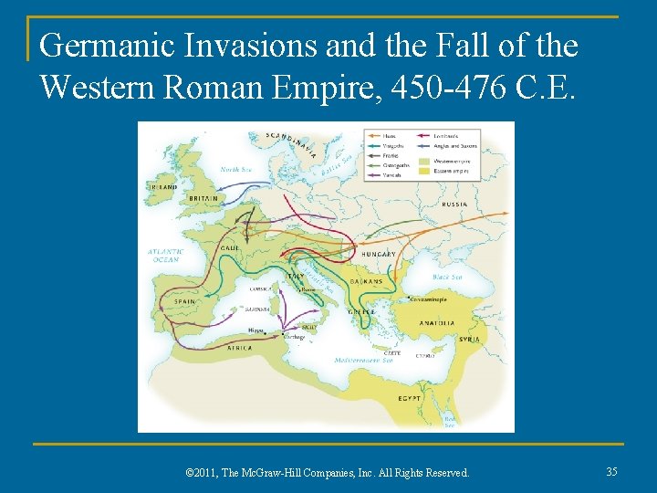 Germanic Invasions and the Fall of the Western Roman Empire, 450 -476 C. E.