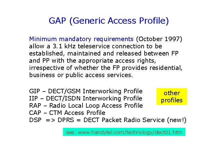 GAP (Generic Access Profile) Minimum mandatory requirements (October 1997) allow a 3. 1 k.