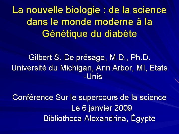 La nouvelle biologie : de la science dans le monde moderne à la Génétique