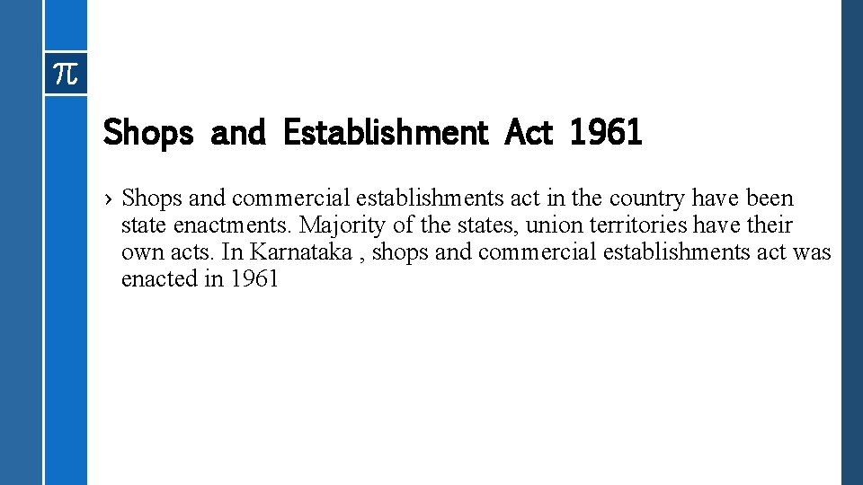 Shops and Establishment Act 1961 › Shops and commercial establishments act in the country