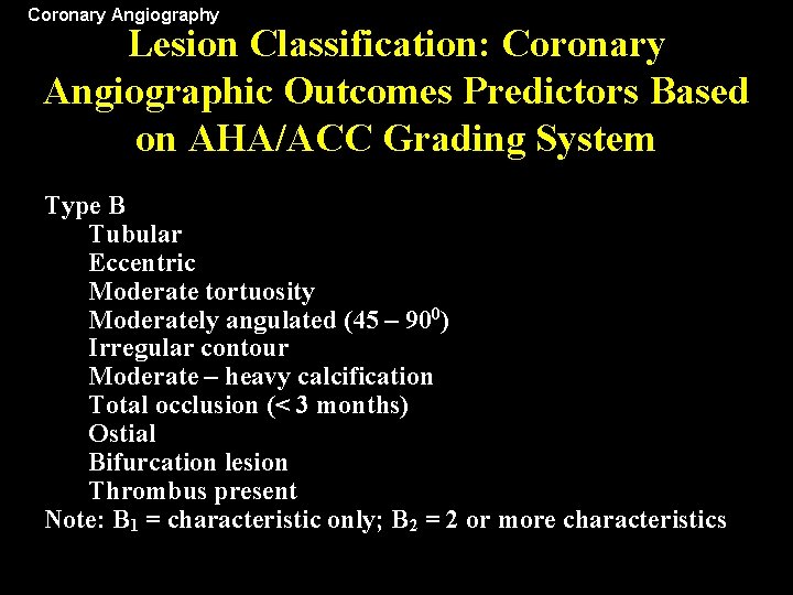 Coronary Angiography Lesion Classification: Coronary Angiographic Outcomes Predictors Based on AHA/ACC Grading System Type