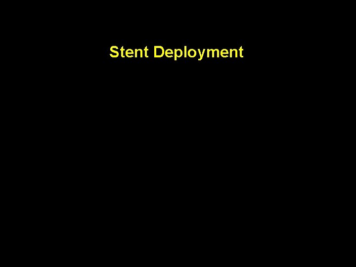 Stent Deployment 