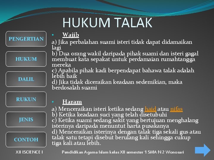 HUKUM TALAK PENGERTIAN HUKUM DALIL RUKUN JENIS CONTOH XII ISCIENCE I • Wajib a)