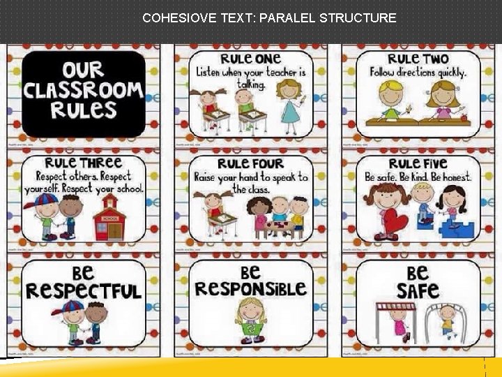 COHESIOVE TEXT: PARALEL STRUCTURE 