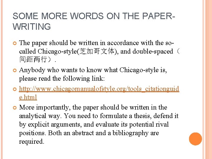 SOME MORE WORDS ON THE PAPERWRITING The paper should be written in accordance with SOME MORE WORDS ON THE PAPERWRITING The paper should be written in accordance with