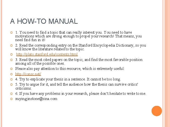 A HOW-TO MANUAL 1. You need to find a topic that can really interest A HOW-TO MANUAL 1. You need to find a topic that can really interest