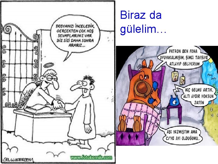 Biraz da gülelim… 