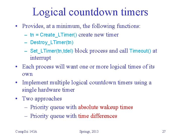 Logical countdown timers • Provides, at a minimum, the following functions: – tn =