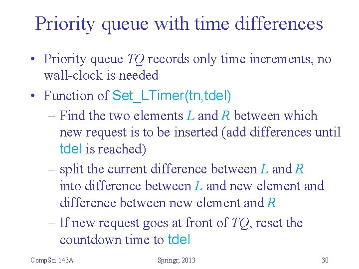 Priority queue with time differences • Priority queue TQ records only time increments, no