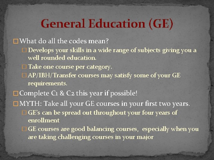 General Education (GE) � What do all the codes mean? � Develops your skills