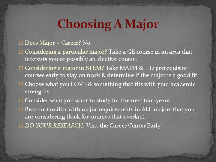 Choosing A Major � Does Major = Career? No! � Considering a particular major?