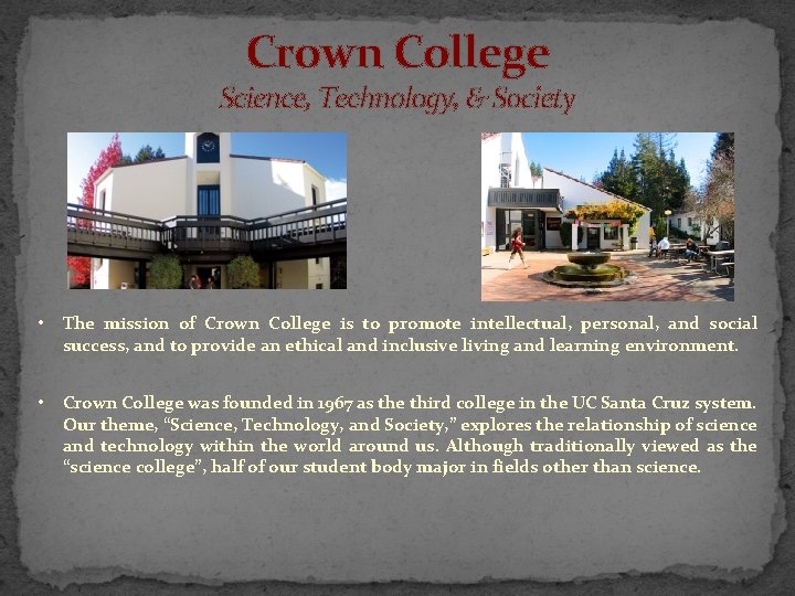 Crown College Science, Technology, & Society • The mission of Crown College is to