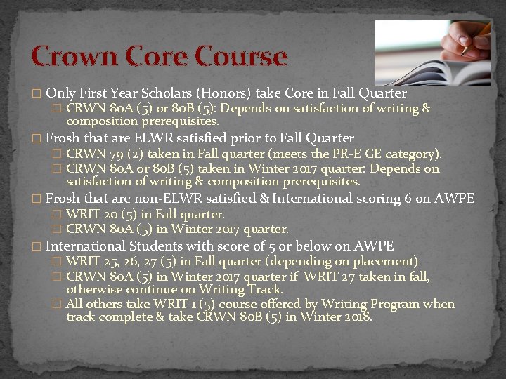 Crown Core Course � Only First Year Scholars (Honors) take Core in Fall Quarter
