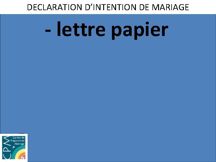 DECLARATION D’INTENTION DE MARIAGE - lettre papier - 