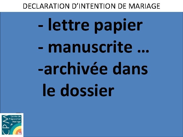DECLARATION D’INTENTION DE MARIAGE - - lettre papier - manuscrite … -archivée dans le