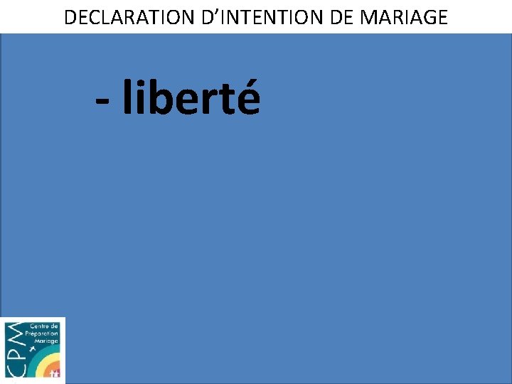 DECLARATION D’INTENTION DE MARIAGE - liberté 