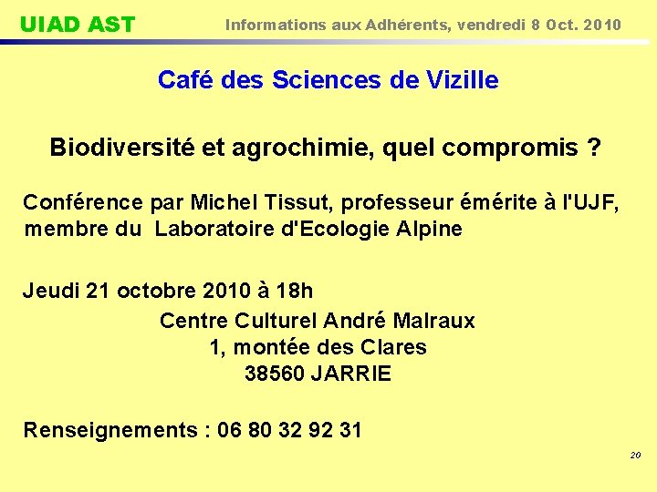 UIAD AST Informations aux Adhérents, vendredi 8 Oct. 2010 Café des Sciences de Vizille