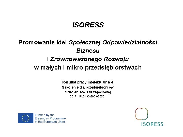 ISORESS Promowanie idei Społecznej Odpowiedzialności Biznesu i Zrównoważonego Rozwoju w małych i mikro przedsiębiorstwach