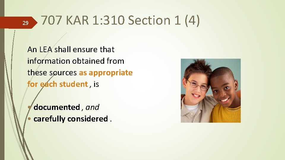 29 707 KAR 1: 310 Section 1 (4) An LEA shall ensure that information