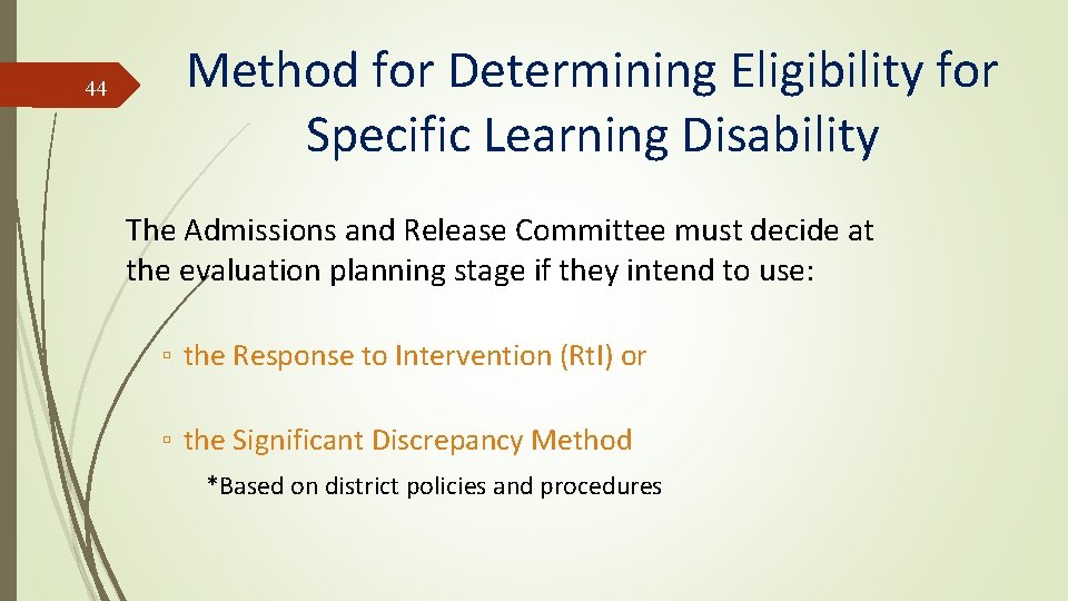 44 Method for Determining Eligibility for Specific Learning Disability The Admissions and Release Committee